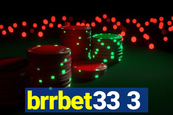 brrbet33 3